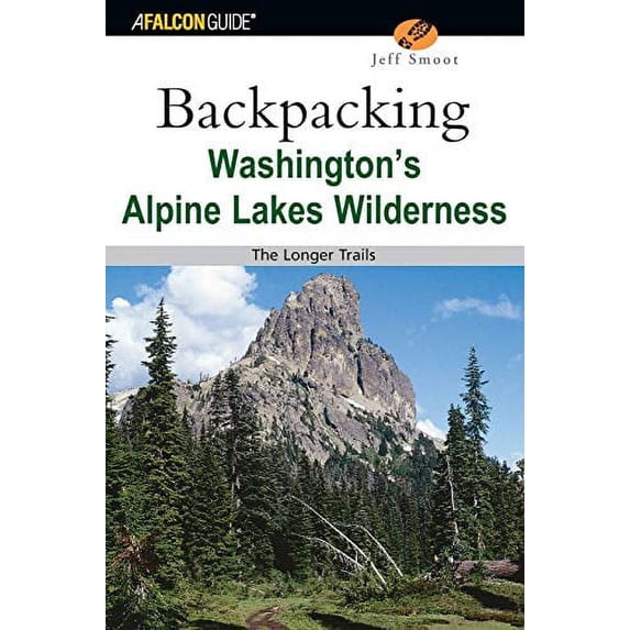 Pre-Owned Backpacking Washington's Alpine Lakes Wilderness (Paperback) 0762730986 9780762730988