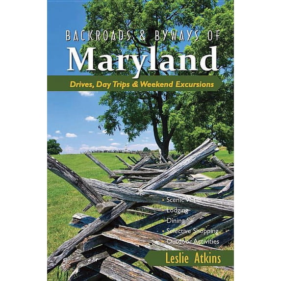 Backroads & Byways Backroads & Byways of Maryland: Drives, Day Trips & Weekend Excursions, Book 0, (Paperback)