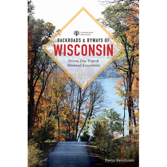Backroads & Byways of Wisconsin, (Paperback)