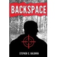 thumbnail image 1 of Backspace  Paperback  0986355232 9780986355233 Dr. Stephen C. Baldwin, 1 of 1
