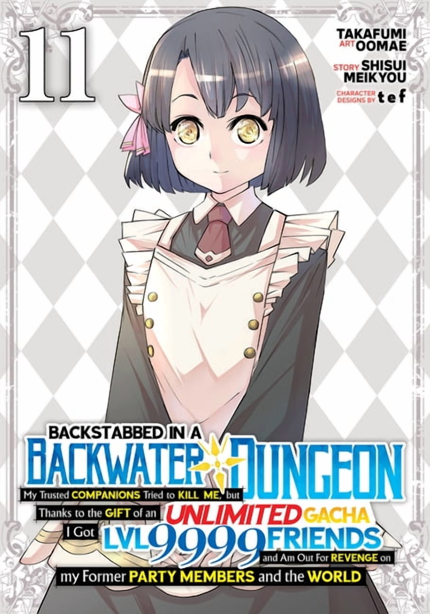 Backstabbed in a Backwater Dungeon (Mang Backstabbed in a Backwater Dungeon: My Party Tried to Kill Me, But Thanks to an Infinite Gacha I Got LVL 9999 Friends an, (Paperback)