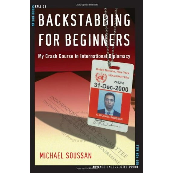 Pre-Owned Backstabbing for Beginners: A Crash Course in International Diplomacy (Hardcover) 1568583974 9781568583976