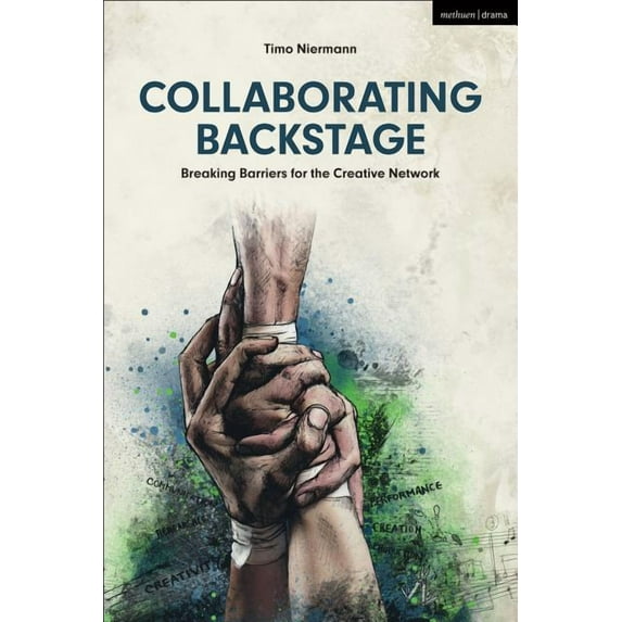 Backstage Collaborating Backstage: Breaking Barriers for the Creative Network, (Paperback)
