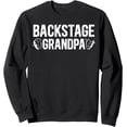 Backstage Grandpa Theatre Theater Grandfather Sweatshirt - Walmart.com