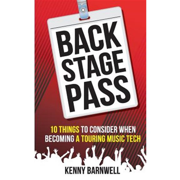 Backstage Pass : 10 Things to Consider When Becoming a Touring Music Tech