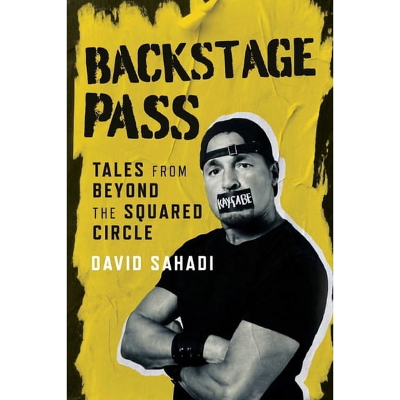 Backstage Pass: Tales from Beyond the Squared Circle, (Paperback)