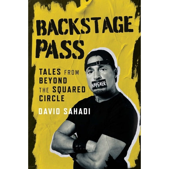 Backstage Pass: Tales from Beyond the Squared Circle, (Paperback)