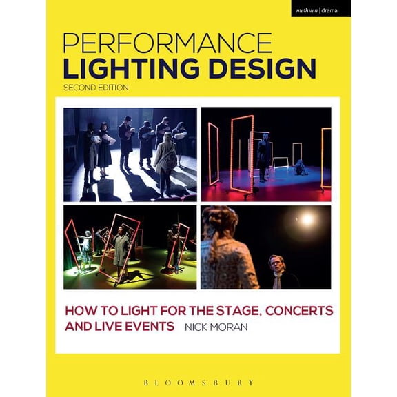 Backstage Performance Lighting Design: How to Light for the Stage, Concerts and Live Events, (Paperback)