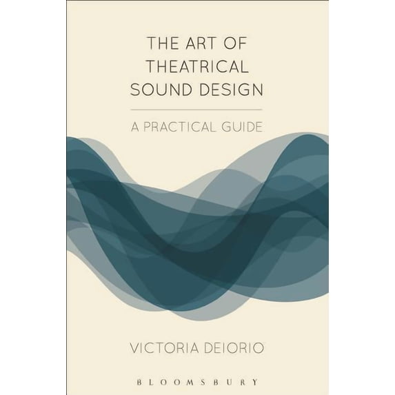 Backstage The Art of Theatrical Sound Design: A Practical Guide, (Paperback)