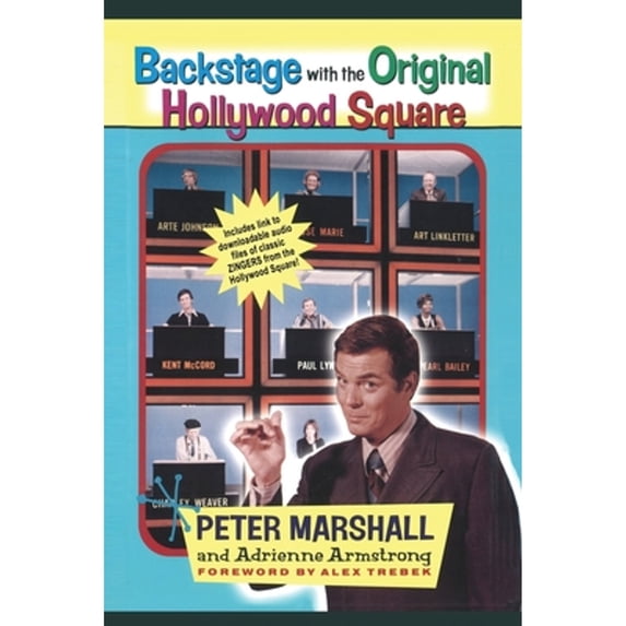 Pre-Owned Backstage with the Original Hollywood Square: Relive 16 years of Laughter with Peter (Paperback 9781629337081) by Peter Marshall, Adrienne Armstrong