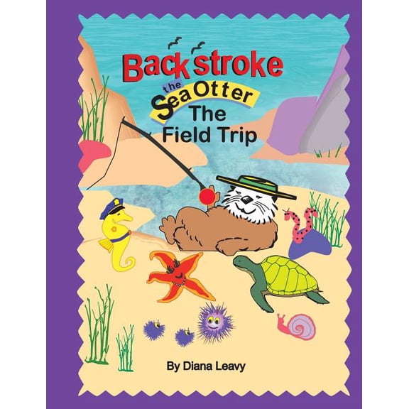 Backstroke the sea otter and the field trip, (Paperback)