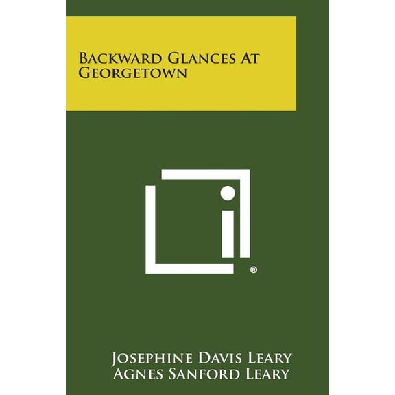 Backward Glances at Georgetown Paperback