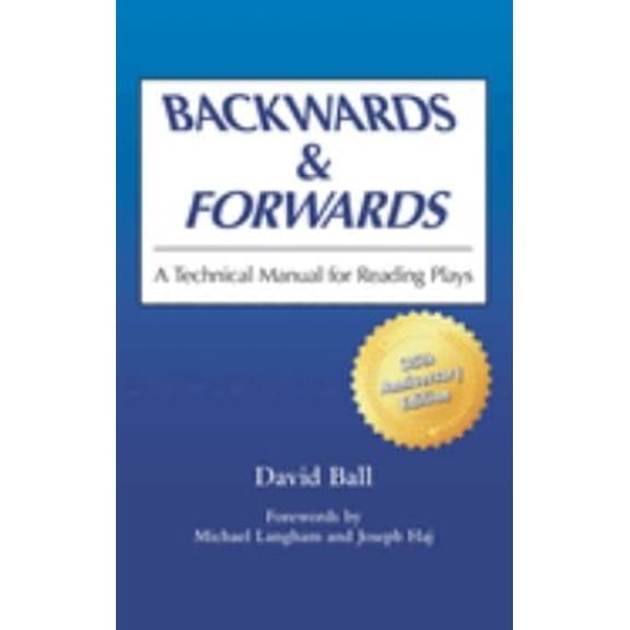 Pre-Owned Backwards & Forwards: A Technical Manual for Reading Plays (Paperback) 0809311100 9780809311101