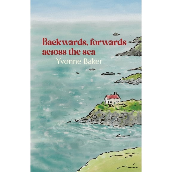 Backwards, forwards across the sea, (Paperback)