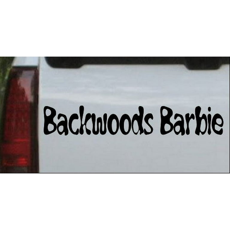 Backwoods Barbie Hunting Fishing Camping Hiking Country Car or
