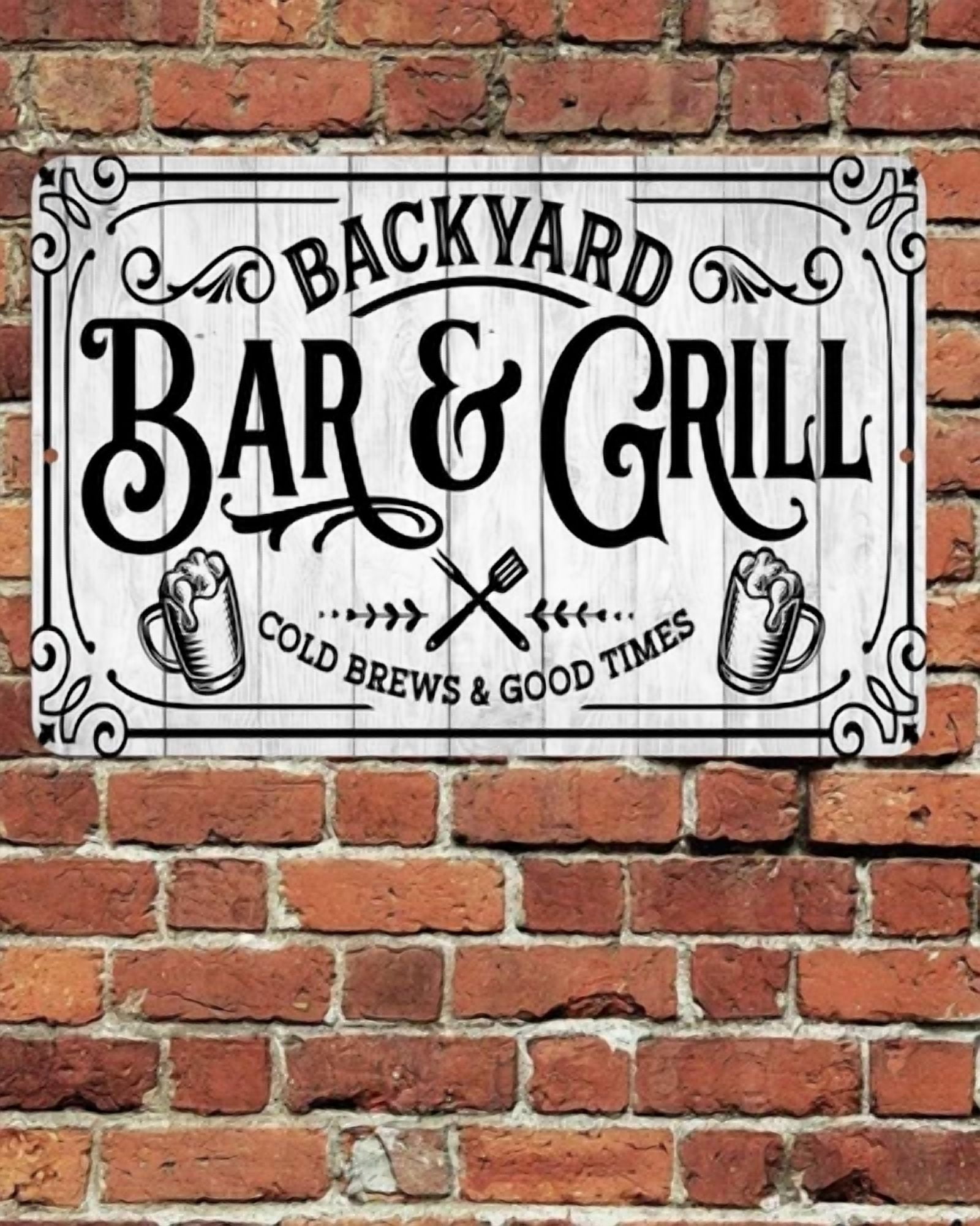 Backyard Bar Grill Sign Metal Aluminum 8”X12” Good Brews Good Times ...
