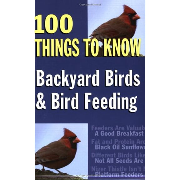 Pre-Owned Backyard Birds and Bird Feeding (100 Things to Know) Paperback