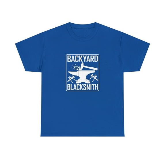 Backyard Blacksmith Shirt, Forging, Birthday Gift, Father's Day - ID: 1729