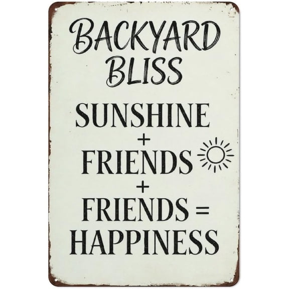 Backyard Bliss Metal Tin Sign Sunshine and Friends Vintage Rustic Wall Art Plaque for Patio Garden Outdoor 8x12 Inch