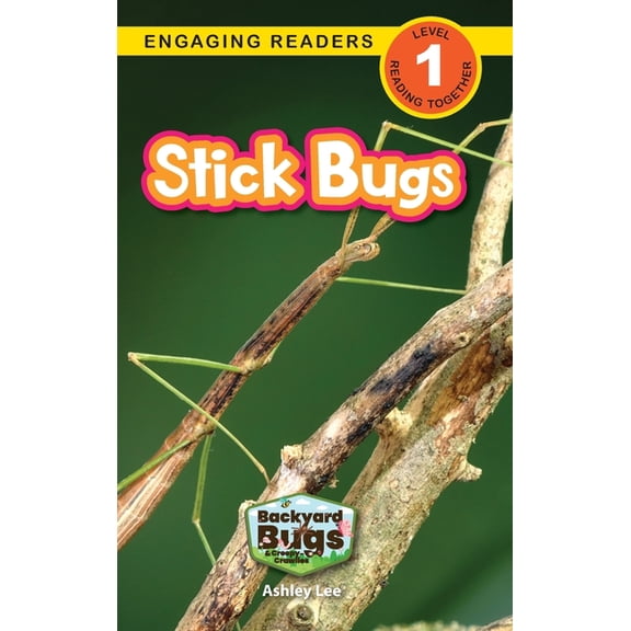 Backyard Bugs and Creepy-Crawlies Stick Bugs: Backyard Bugs and Creepy-Crawlies (Engaging Readers, Level 1), Book 6, (Hardcover)