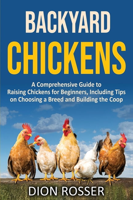 Backyard Farming Backyard Chickens: A Comprehensive Guide to Raising ...