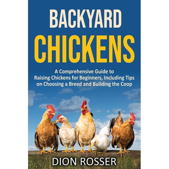 Backyard Farming Backyard Chickens: A Comprehensive Guide to Raising ...
