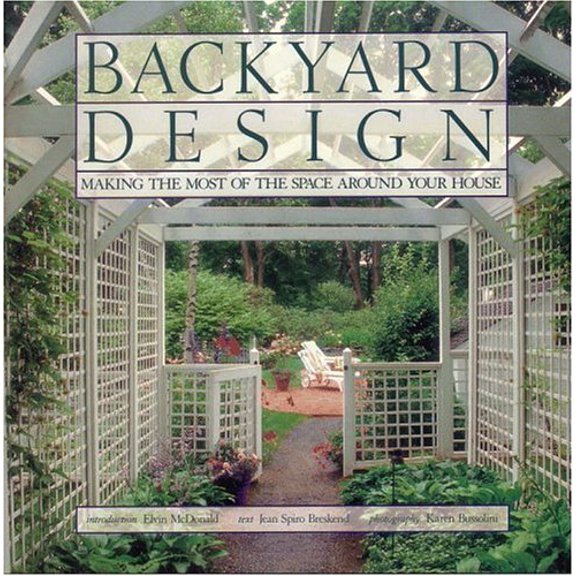 Pre-Owned Backyard Design: Making the Most of the Space Around Your House (Paperback) 0821225286 9780821225288