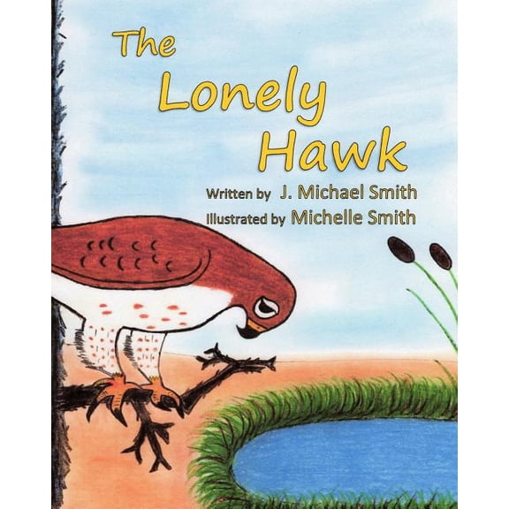 Backyard Fables The Lonely Hawk, Book 1, (Paperback)