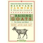 KIM PEZZA Backyard Farming: Backyard Farming: Raising Goats : For Dairy and Meat (Series #5) (Paperback)