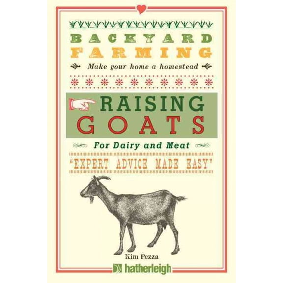 Pre-Owned Backyard Farming: Backyard Farming: Raising Goats : For Dairy and Meat (Series #5) (Paperback)