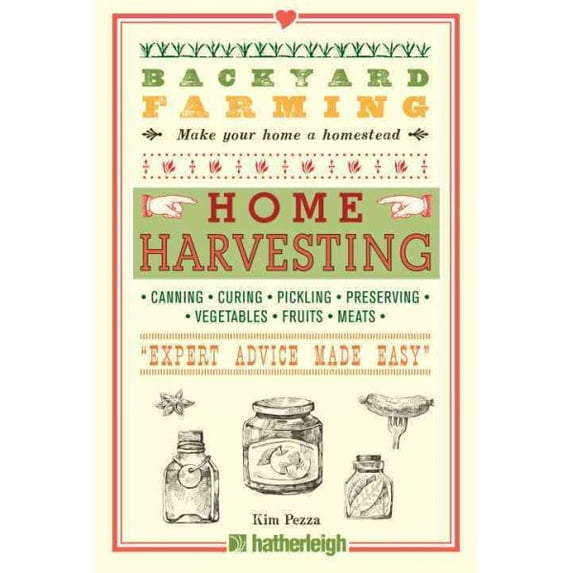 Pre-Owned Backyard Farming: Home Harvesting (Paperback) 1578264634 9781578264636
