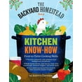thumbnail image 1 of Backyard Homestead Book of Kitchen Know-How - Paperback, 1 of 1