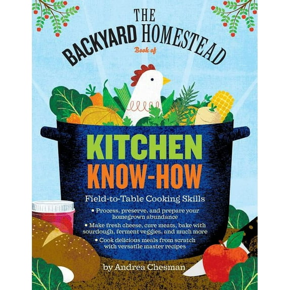 Backyard Homestead Book of Kitchen Know-How - Paperback