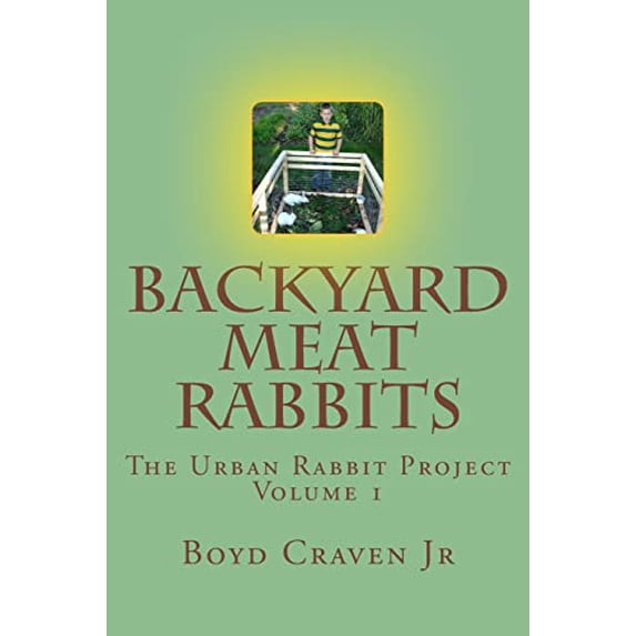 Pre-Owned Backyard Meat Rabbits (Paperback) 1492928569 9781492928560