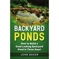 thumbnail image 1 of Pre-Owned Backyard Ponds: How to Build a Good Looking Backyard Pond in Three Days! (Paperback) 1726623785 9781726623780, 1 of 1