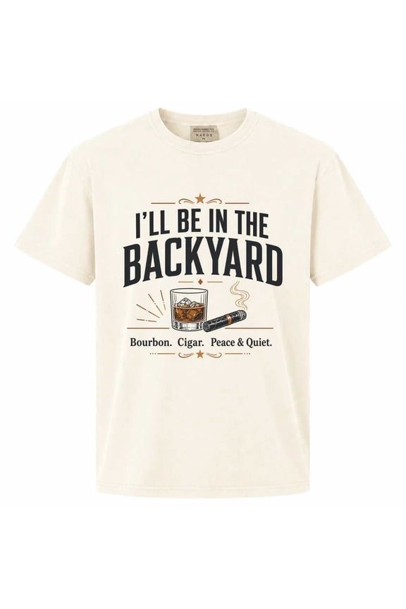 Backyard Relaxation Typography T-Shirt Funny Bourbon and Cigar Lover Modern Graphic Tee