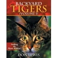 thumbnail image 1 of Backyard Tigers (Volume 1): Stalkng the Mystic Wildcat (Paperback), 1 of 1