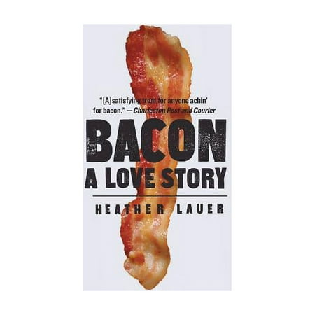 Bacon: A Love Story (Paperback)