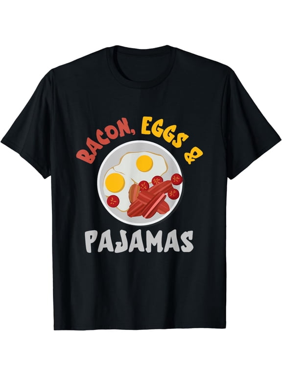 Bacon And Eggs Pajamas Egg And Bacon Lover Breakfast T-Shirt