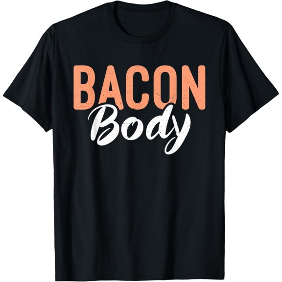 Bacon Body Bacon lover T-Shirt