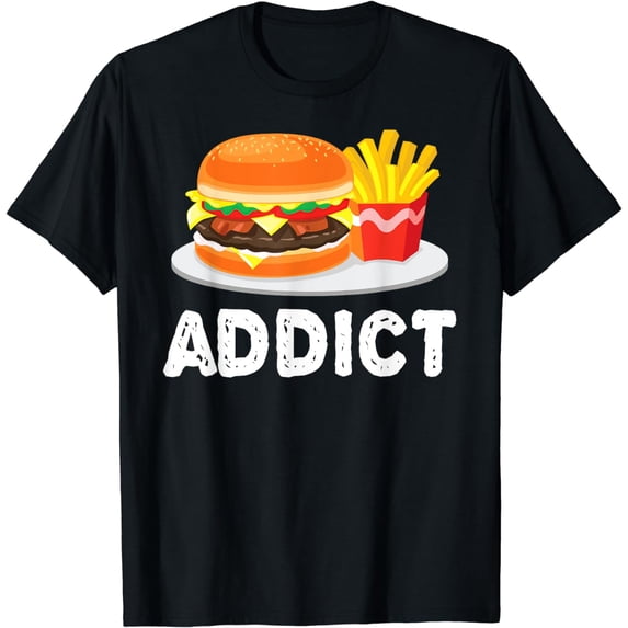 Bacon Cheeseburger Hamburger and French Fries Addict - Funny T-Shirt