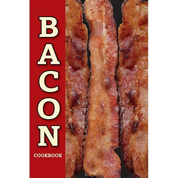 Pre-Owned Bacon Cookbook (Unknown) 1450874142 9781450874144