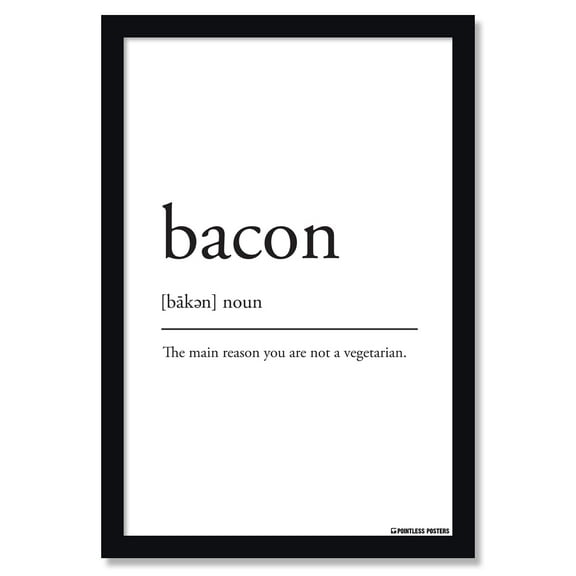 Bacon Definition Poster by Pointless Posters