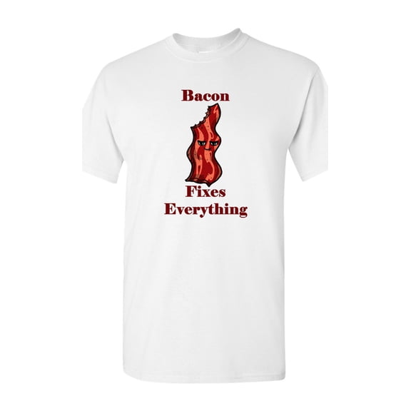 Bacon Fixes Everything Adult DT T-Shirts Tee
