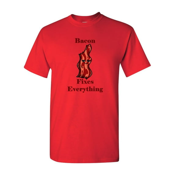 Bacon Fixes Everything Adult DT T-Shirts Tee