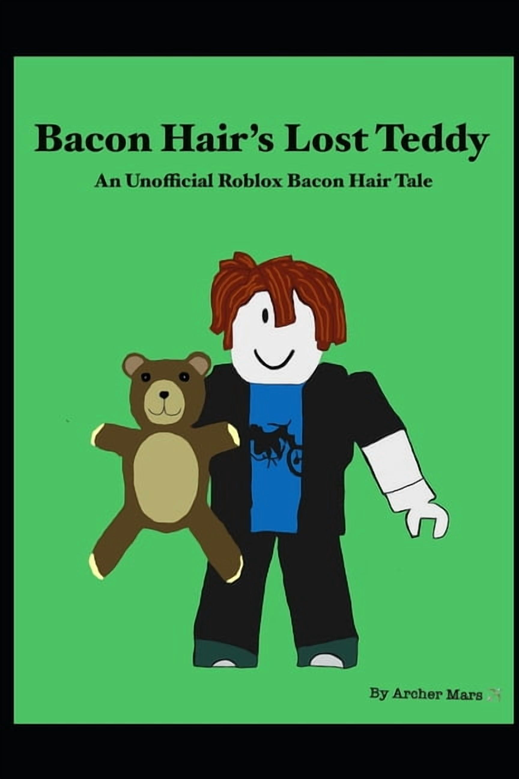 Bacon Hair's Lost Teddy: An Unofficial Roblox Bacon Hair Tale