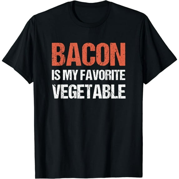 Bacon Is My Favorite Vegetable Funny Meat Eater T-Shirt