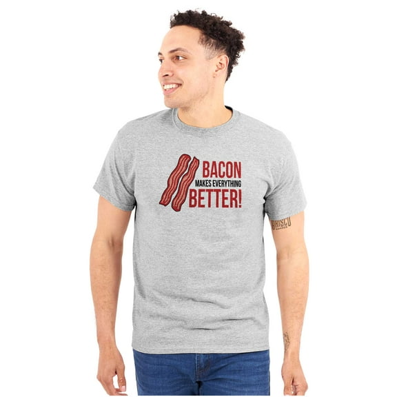 Bacon Makes Everything Better Foodie Plus Size Crewneck Graphic Tee Shirt Brisco Brands 2X
