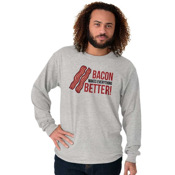 Bacon Makes Everything Better Foodie Plus Size Long Sleeve Graphic Tee Shirt Brisco Brands 3X