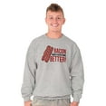 thumbnail image 1 of Bacon Makes Everything Better Foodie Unisex Plus Fleece Graphic Sweatshirt Brisco Brands 2X, 1 of 5